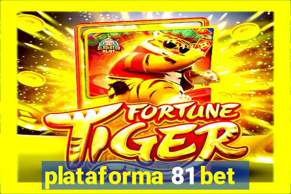 plataforma 81 bet